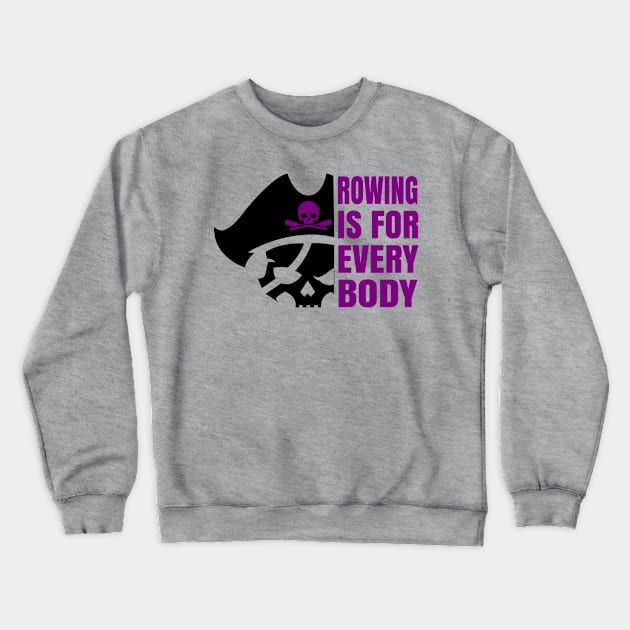 Rowing Is For Every Body Crewneck Sweatshirt by Teamtsunami6